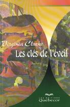 Couverture du livre « Les Clefs De L'Eveil » de Virginia Clarke aux éditions Quebecor