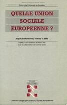 Couverture du livre « Quelle union sociale européenne ? » de Mario Telo aux éditions Universite De Bruxelles