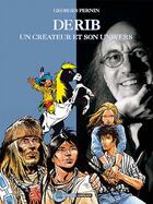 Couverture du livre « Auteurs lombard - tome 9 - derib, un createur et son univers » de Derib/Pernin aux éditions Lombard