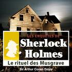 Couverture du livre « Les enquêtes de Sherlock Holmes ; le rituel des Musgrave » de Arthur Conan Doyle aux éditions La Compagnie Du Savoir