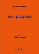 Couverture du livre « Sur Picasso » de Antonio Saura aux éditions Georg