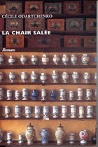 Couverture du livre « La chair salée » de Cecile Odartchenko aux éditions Petit Vehicule