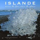 Couverture du livre « Islande Terre De Feu Reve De Glace » de Philippe Bousseaud aux éditions Romain Pages