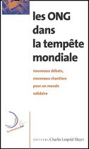 Couverture du livre « Les ONG dans la tempête mondiale » de  aux éditions Charles Leopold Mayer - Eclm