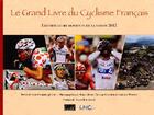 Couverture du livre « Le grand livre du cyclisme français (édition 2012) » de Jean-Francois Quenet aux éditions Cristel