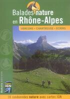 Couverture du livre « BALADES NATURE ; en Rhône-Alpes ; Vercos, Charteuse, Ecrins » de  aux éditions Dakota