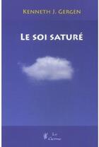 Couverture du livre « Le soi saturé » de Gergen Kenneth aux éditions Satas