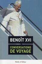 Couverture du livre « Conversations de voyage » de Benoit Xvi aux éditions Parole Et Silence