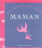 Couverture du livre « Un petit livre pour maman » de Helene Seyres aux éditions Presses Du Chatelet