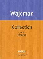 Couverture du livre « Collection ; l'avarice » de Gerard Wajcman aux éditions Nous