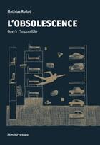 Couverture du livre « L'obsolescence » de Mathias Rollot aux éditions Metispresses