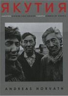 Couverture du livre « Yakutia siberia of siberia /anglais/allemand » de Horbath Andreas aux éditions Benteli