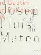 Couverture du livre « Josep Lluis Mateo Ideas And Buildings 19 » de Forster Kurt W aux éditions Birkhauser