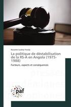 Couverture du livre « La politique de destabilisation de la rs-a en angola (1975-1988) - facteurs, aspects et consequences » de Yocoly Kouame Loukey aux éditions Presses Academiques Francophones