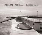 Couverture du livre « George tatge italia metafisica » de Tatge George aux éditions Contrasto