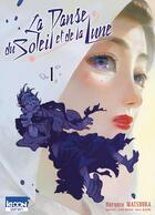 Couverture du livre « La danse du soleil et de la lune Tome 1 » de Daruma Matsuura aux éditions Ki-oon