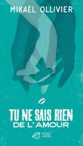 Couverture du livre « Tu ne sais rien de l'amour » de Mikael Ollivier aux éditions Thierry Magnier