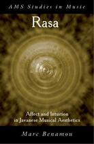 Couverture du livre « RASA: Affect and Intuition in Javanese Musical Aesthetics » de Benamou Marc aux éditions Oxford University Press Usa