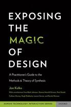 Couverture du livre « Exposing the Magic of Design: A Practitioner's Guide to the Methods an » de Kolko Jon aux éditions Oxford University Press Usa