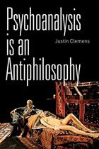 Couverture du livre « Psychoanalysis is an Antiphilosophy » de Clemens Justin aux éditions Edinburgh University Press
