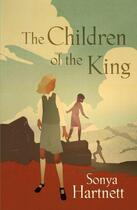 Couverture du livre « Children of the King » de Sonya Hartnett aux éditions Penguin Books Ltd Digital