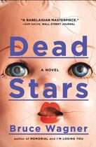 Couverture du livre « Dead Stars » de Bruce Wagner aux éditions Penguin Group Us