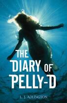 Couverture du livre « The Diary of Pelly D » de Adlington L J aux éditions Hodder Children's Book Digital
