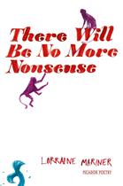 Couverture du livre « There Will Be No More Nonsense » de Mariner Lorraine aux éditions Pan Macmillan
