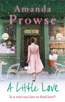 Couverture du livre « A Little Love » de Amanda Prowse aux éditions Head Of Zeus