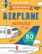 Couverture du livre « The big book of airplane activities (édition 2024) » de Collectif Lonely Planet aux éditions Lonely Planet Kids