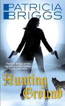 Couverture du livre « HUNTING GROUND - ALPHA AND OMEGA 2 » de Patricia Briggs aux éditions Orbit