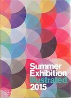 Couverture du livre « Summer exhibition illustrated 2015 (paperback) » de Royal Academy aux éditions Royal Academy