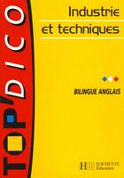 Couverture du livre « Bilingue Anglais Industrie Et Techniques » de Fleurier et A Legay aux éditions Hachette Education