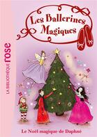 Couverture du livre « Les ballerines magiques t.14 ; le Noël magique de Daphné » de Darcey Bussell aux éditions Hachette Jeunesse