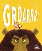 Couverture du livre « Groarrr ! » de Rachel Bright et Jim Field aux éditions Gautier Languereau