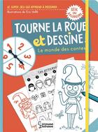 Couverture du livre « Tourne la roue et dessine, personnages de contes » de Nanteuil/Zonk/Veille aux éditions Larousse
