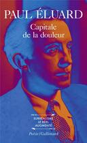 Couverture du livre « Capitale de la douleur ; l'amour la poésie » de Paul Eluard aux éditions Gallimard