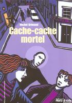 Couverture du livre « Cache-cache mortel » de Michel Grimaud aux éditions Gallimard-jeunesse