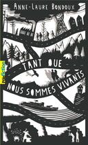 Couverture du livre « Tant que nous sommes vivants » de Anne-Laure Bondoux aux éditions Gallimard-jeunesse