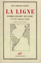 Couverture du livre « La ligne - de mermoz, guillaumet, saint-exupery et de leurs compagnons d'epopee » de Fleury Jean-Gerard aux éditions Gallimard (patrimoine Numerise)