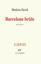 Couverture du livre « Barcelone brûle » de David Mathieu aux éditions Gallimard