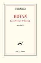 Couverture du livre « Royan ; la professeure de français » de Marie Ndiaye aux éditions Gallimard