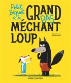 Couverture du livre « Petit Biquet et le grand (pas) méchant loup » de Bernard Friot et Thierry Manes aux éditions Pere Castor