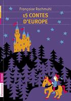 Couverture du livre « 15 contes d'Europe » de Francoise Rachmuhl aux éditions Flammarion Jeunesse