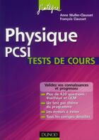 Couverture du livre « Physique ; PCSI ; tests de cours » de Francois Clausset et Anne Muller-Clausset aux éditions Dunod