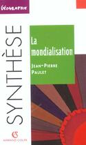 Couverture du livre « La Mondialisation ; 2e Edition » de Jean-Pierre Paulet aux éditions Armand Colin