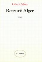 Couverture du livre « Retour a alger » de Geva Caban aux éditions Denoel