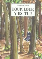 Couverture du livre « Loup, loup, y es-tu ? » de Mario Ramos aux éditions Ecole Des Loisirs