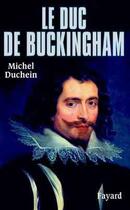 Couverture du livre « Le duc de buckingham » de Michel Duchein aux éditions Fayard