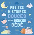 Couverture du livre « Petites histoires douces pour bercer bébé » de Isabel Aniel aux éditions Fleurus